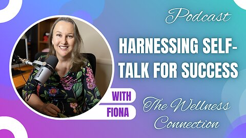 Episode 89 Harnessing Self-Talk for Success