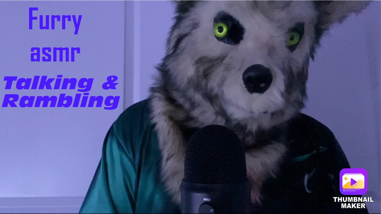 (Furry ASMR) Rambling, Along with Some Sounds