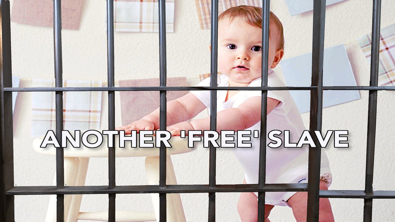 TELL THEM, SLAVERY IS FREEDOM LIKE YOUR MUMMY TOLD YOU!