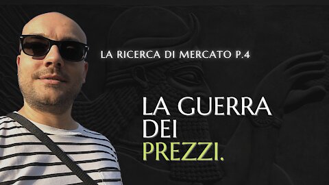 La Ricerca di mercato P4 - Facciamo la guerra dei prezzi?