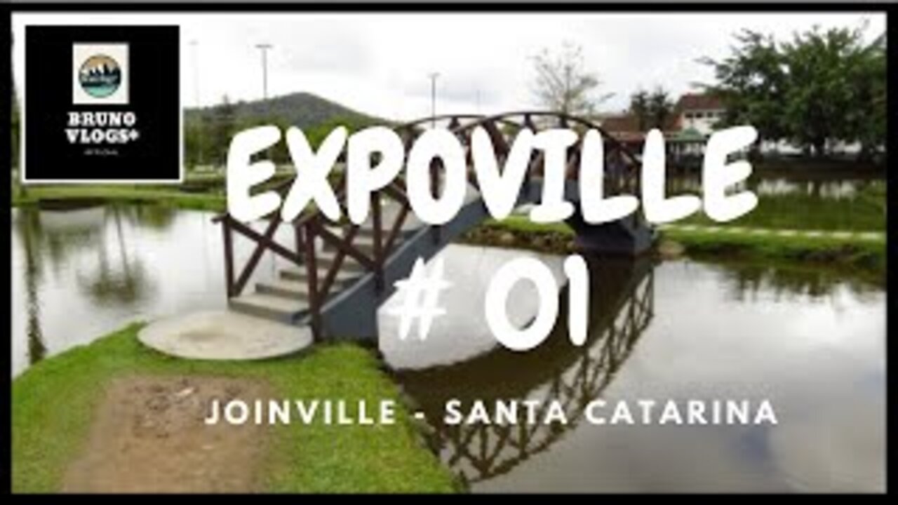 EXPOVILLE - JOINVILLE - SANTA CATARINA #01 [Bruno Vlogs*].