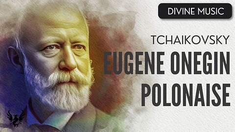 💥 TCHAIKOVSKY ❯ Polonaise and Waltz from Eugene Onegin ❯ 432 Hz 🎶