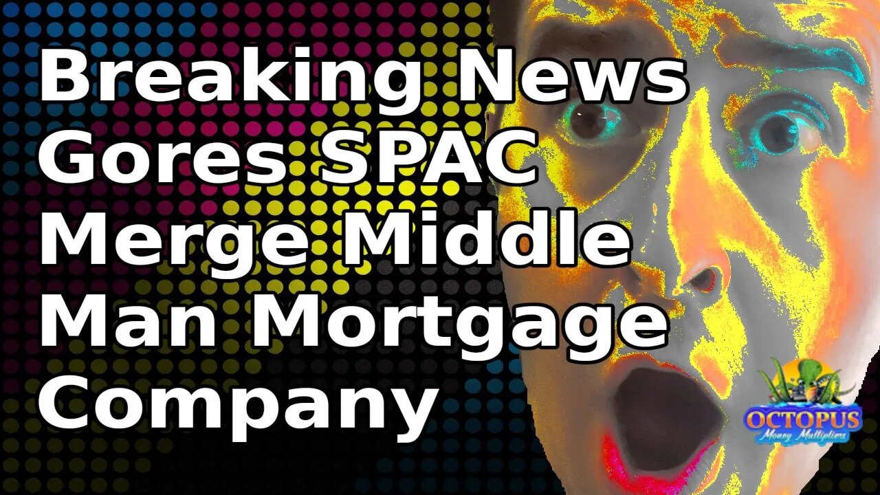 Breaking News Gores GHIV Merge United WholeSale Mortgage Via SPAC Massive Billion Deal