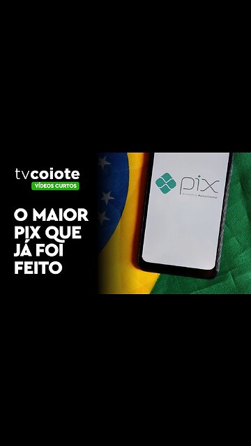O maior PIX que já foi feito