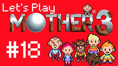 Let's Play - Mother 3 Part 18 | The Masked Man, and Ionia's Needle