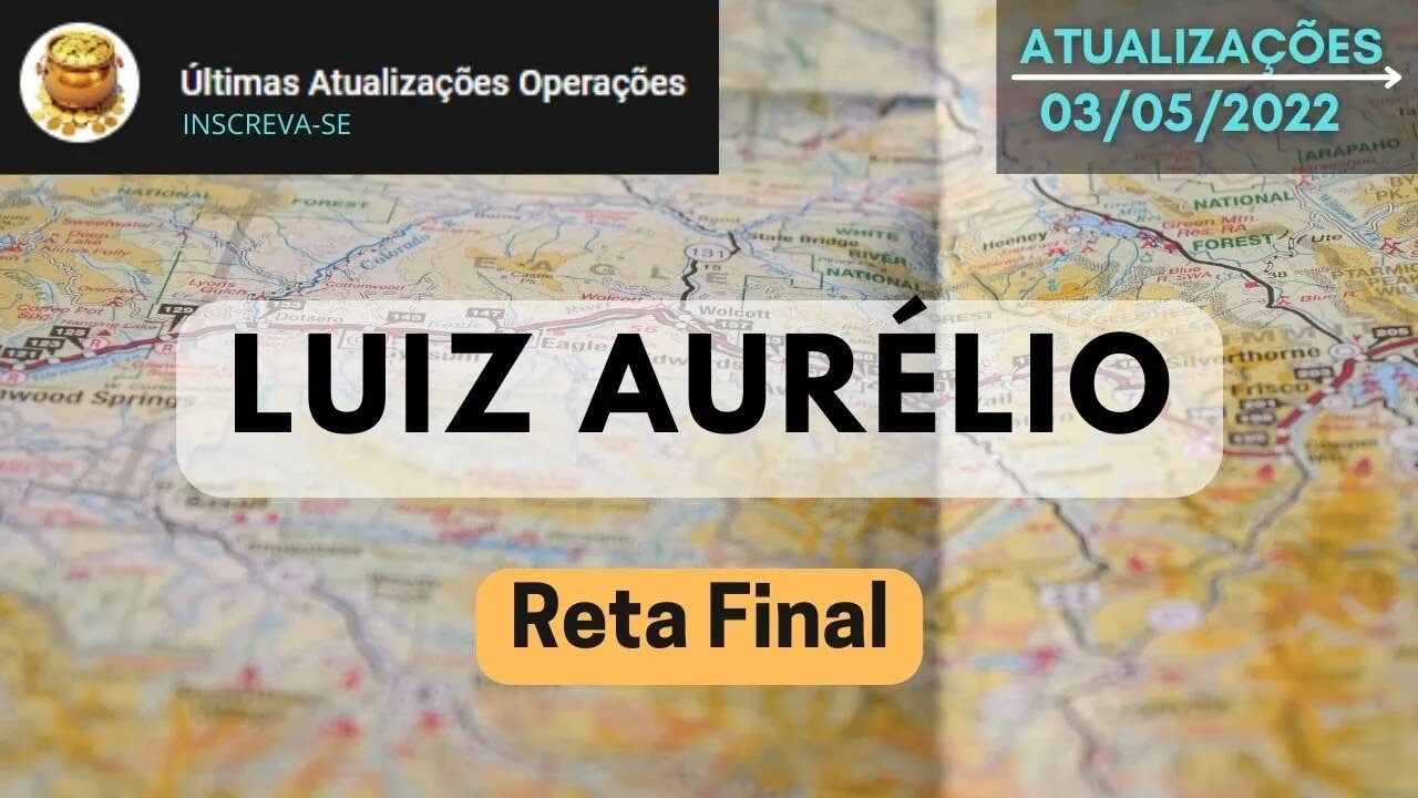 LUIZ AURÉLIO Reta Final