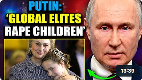 Putin Accuses Western Leaders of Pedophilia and Cannibalism