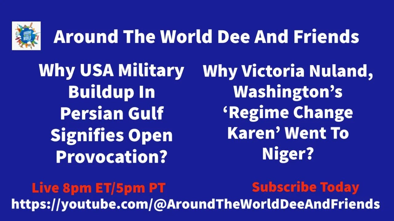 Why Is US Provoking Persian Gulf? Why ‘Regime Change Karen’ Went To Niger?
