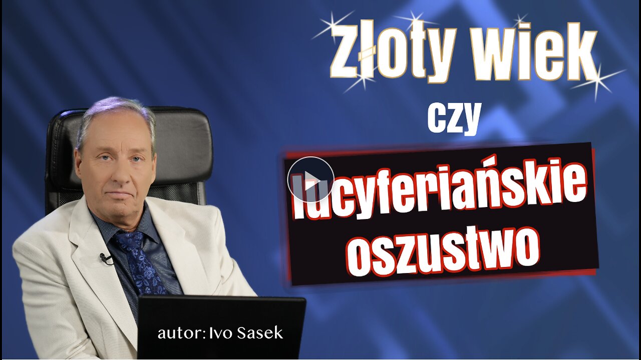 Złoty wiek czy lucyferiańskie oszustwo? (autor: Ivo Sasek)