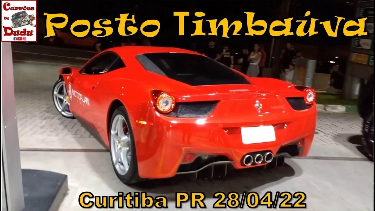 Posto Timbaúva Batel 28/04/22 Carrões do Dudu Curitiba PR BRASIL Ferrari 458 Itália Vermelha RED