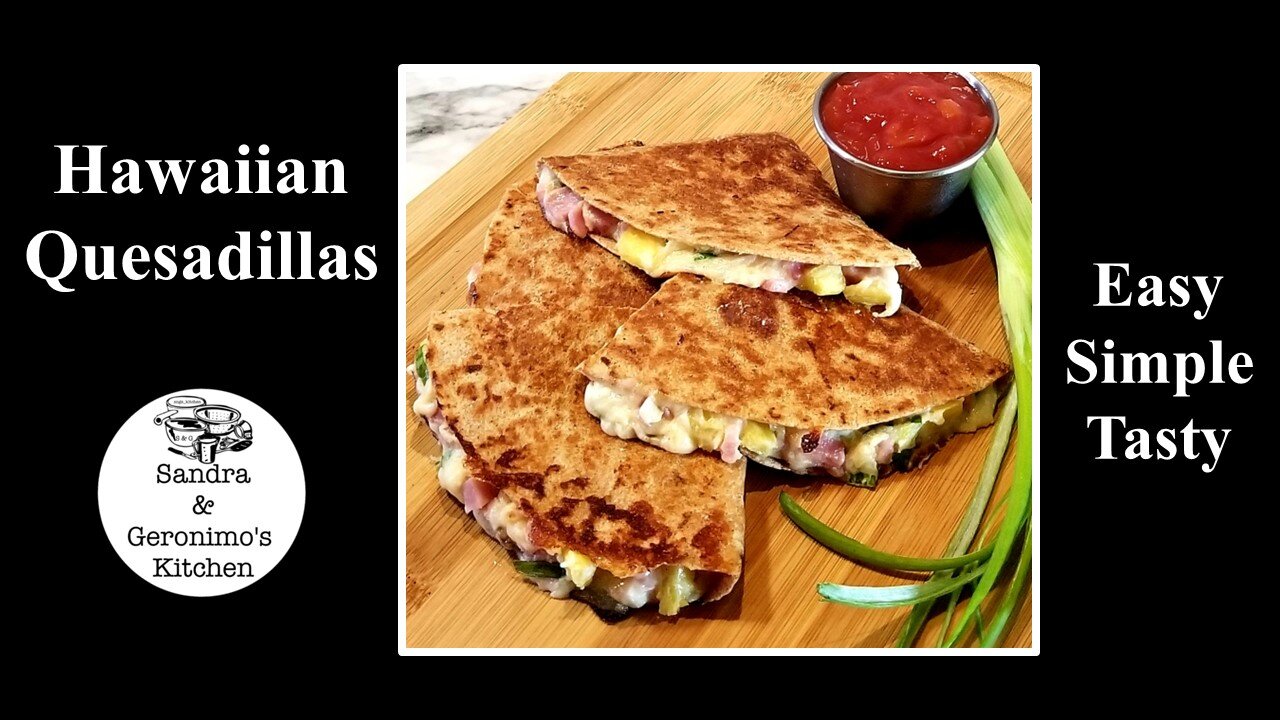 Hawaiian Quesadillas