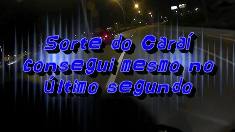 Quase perdi minha câmera na Autoestrada. " I almost lost my camera on the highway" 👿😡😠