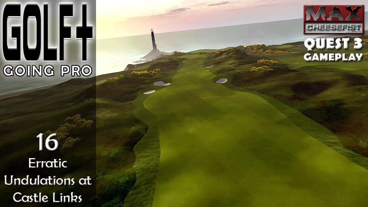 GOLF+ // 16: Erratic Undulations at Castle Links // QUEST 2 Gameplay