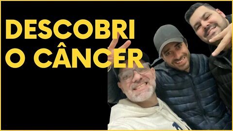 COMO DESCOBRI O CÂNCER