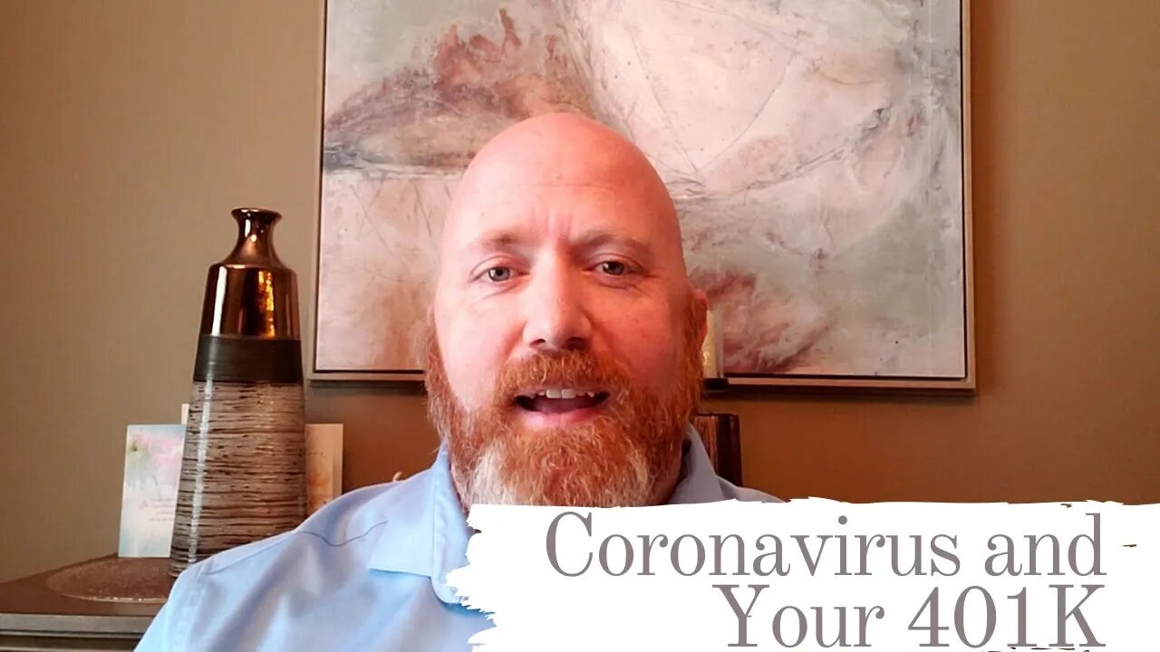 Coronavirus and Your 401k (New Rules Apply)