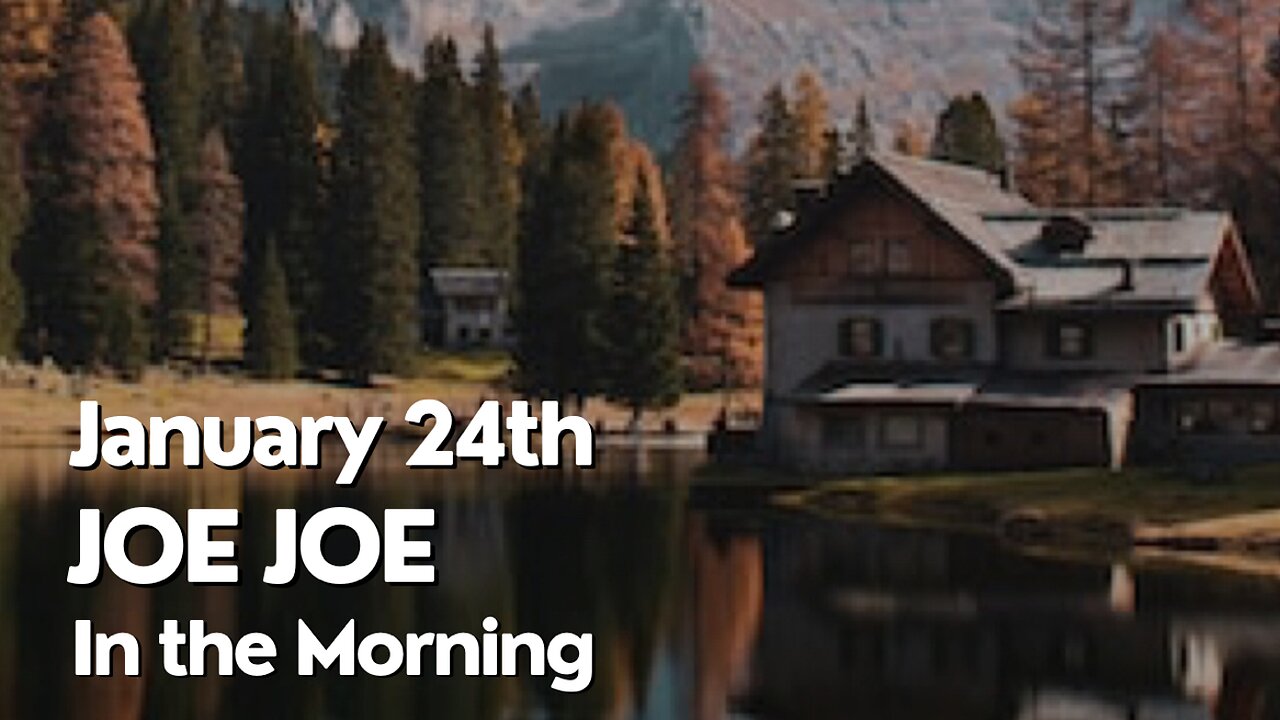 Joe Joe in the Morning January 24th