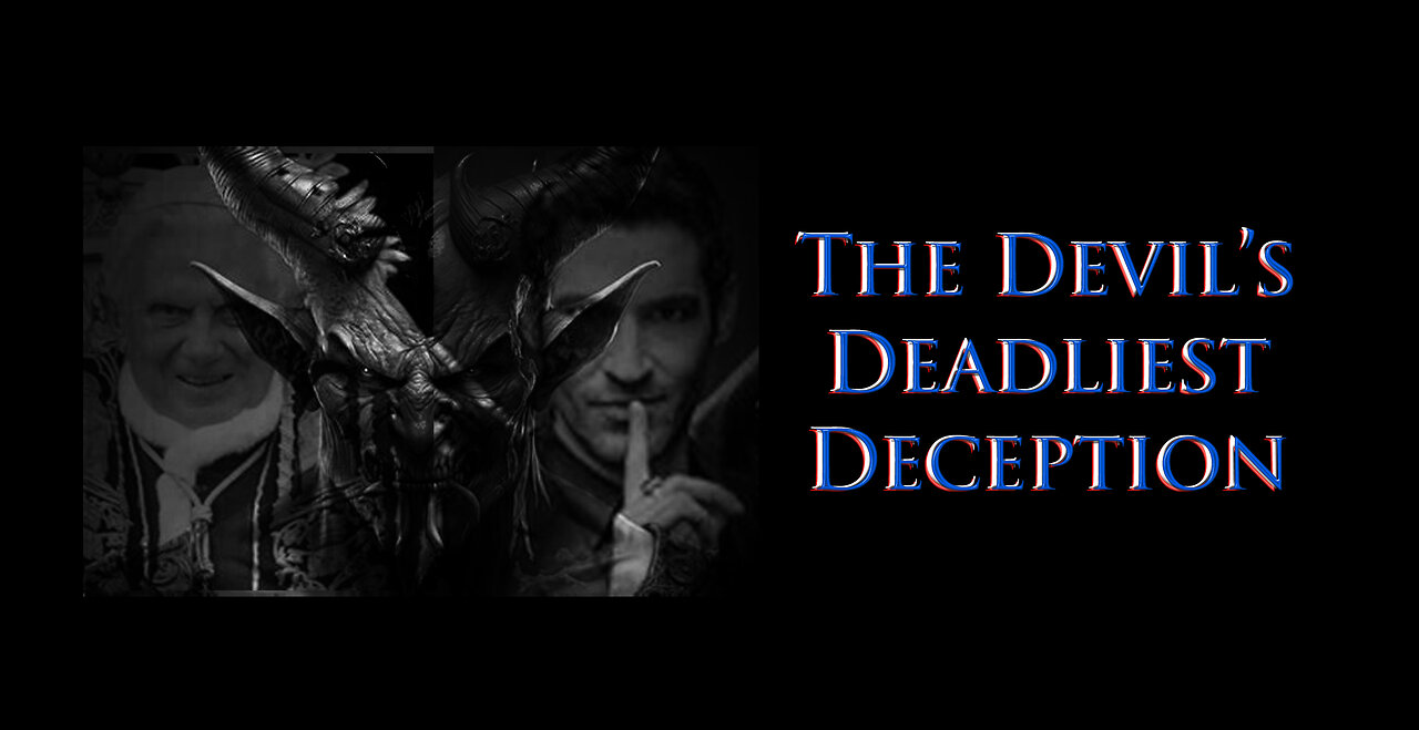 The Devil's Deadliest Deception with Doug Batchelor