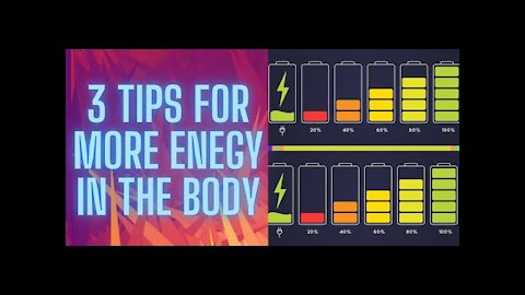 3 TIPS FOR MORE ENERGY IN THE BODY!!!