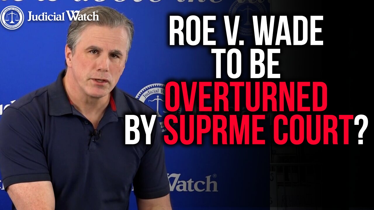 Why is it Important if Roe v. Wade is Overturned by the Supreme Court?