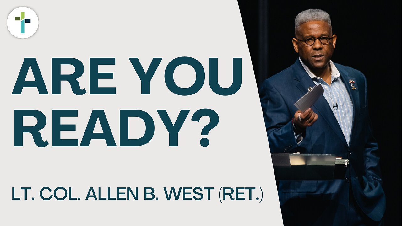 Are You Ready? | LTC Allen West