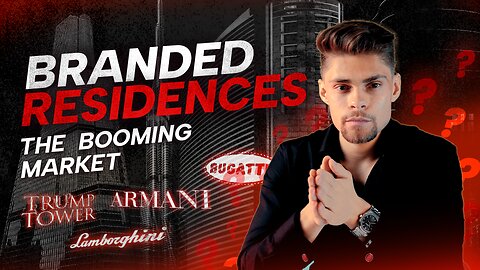 Branded Residences | THE BOOMING MARKET
