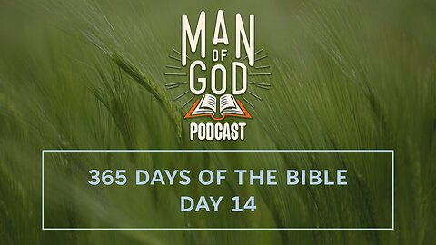 365 Days of the Bible - Day 14