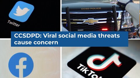 CCSDPD: Viral social media threats are causing concern in the valley