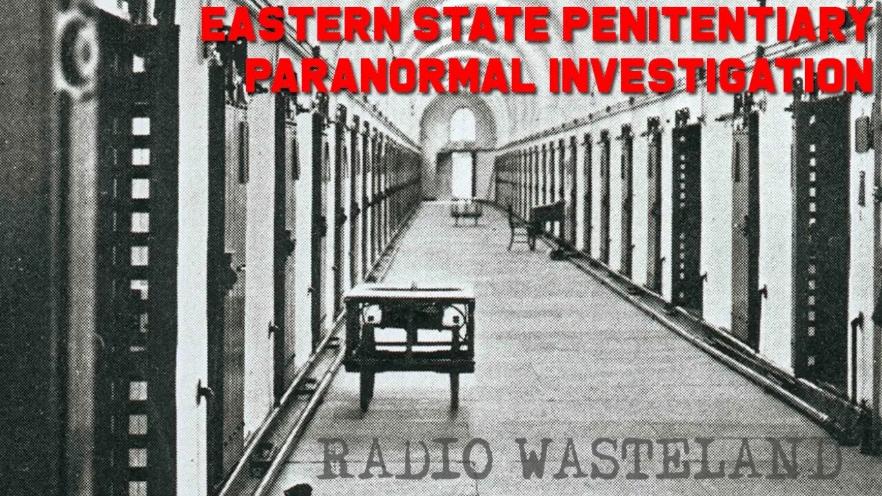 Eastern State Penitentiary Paranormal Investigation