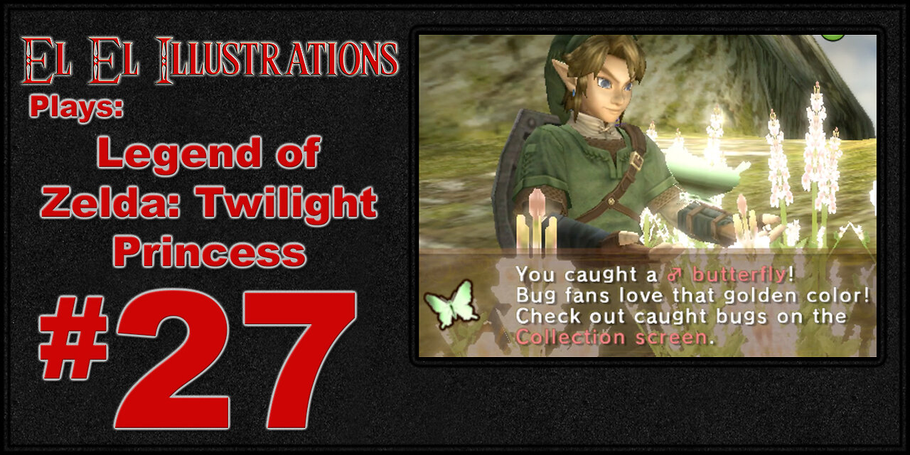 El El Plays The Legend of Zelda: Twilight Princess Episode 27: Skyward Fan Fiction