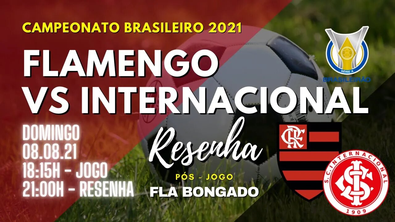 RESENHA PÓS-JOGO FLAMENGO x INTERNACIONAL | CANAL FLA BONGADO |