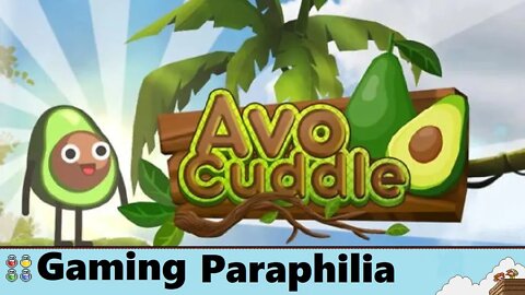 Prepare to AVOCUDDLE. | Gaming Paraphilia