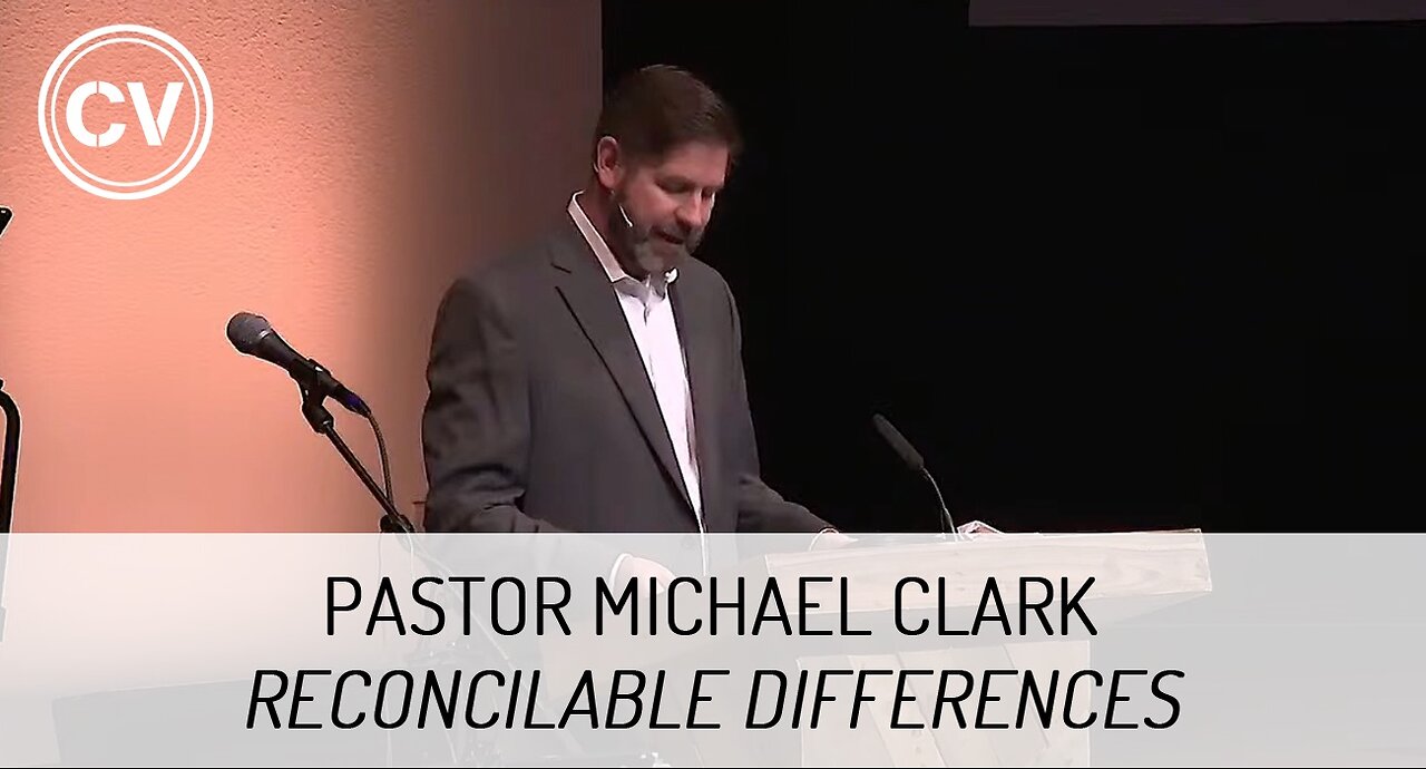 Reconcilable Differences - Colossians 1:20-22 - Pastor Michael Clark