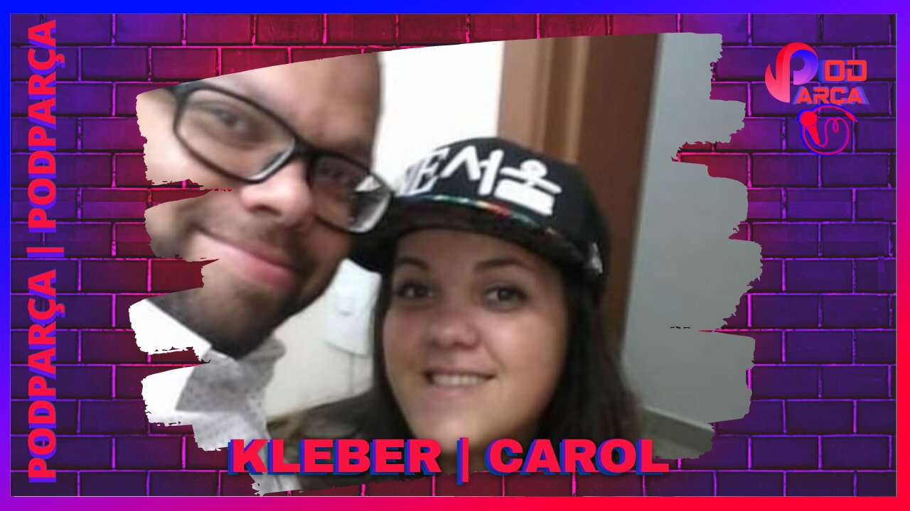 KLEBER & CAROL - PODPARÇA #006