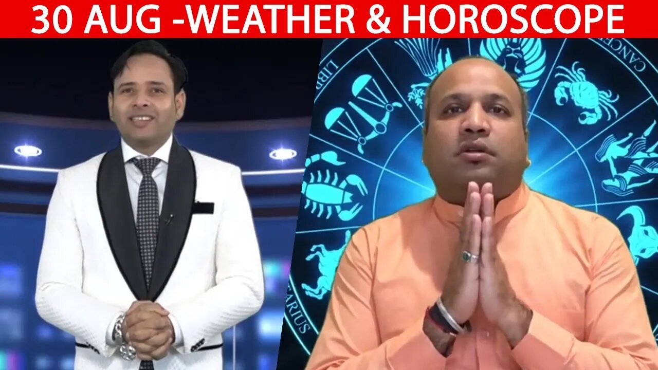 Weather Report & Horoscope - 30 AUGUST | VARUN TIWARI | ASTRO PAWAN