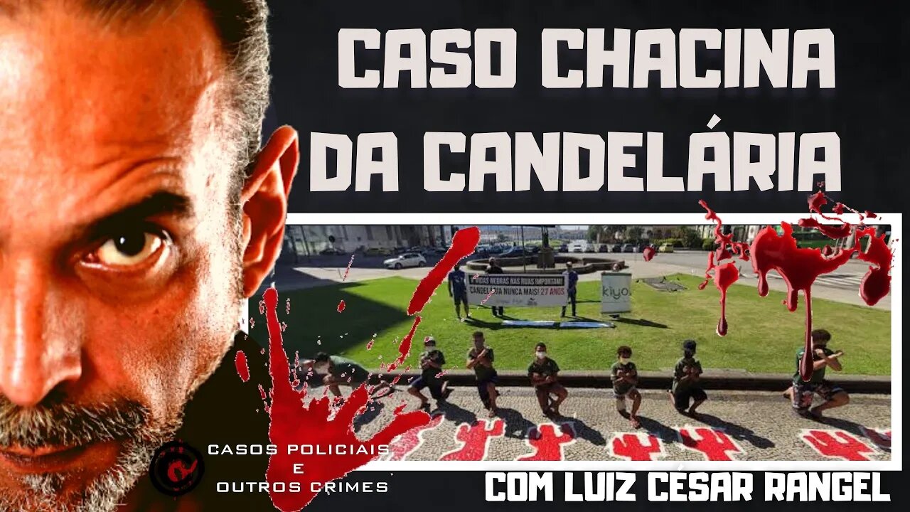 O CASO DA CHACINA DA CANDELÁRIA