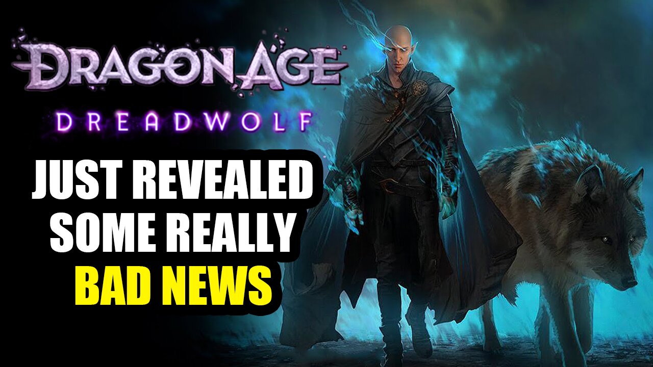 Dragon Age Dreadwolf Just Revealed Some Really BAD News...
