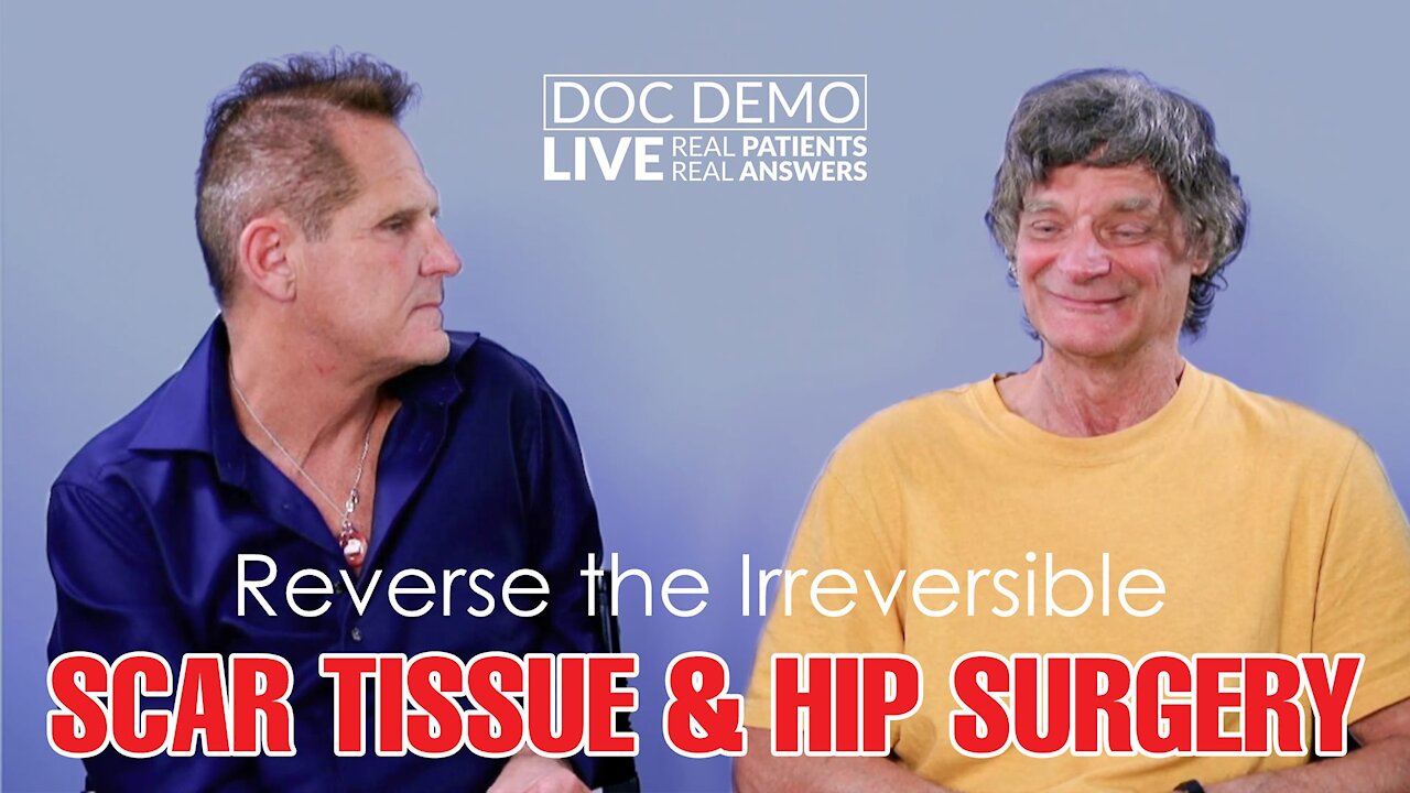 Doc Demo LIVE - Scar Tissue & Hip Surgery - Reverse The Irreversible