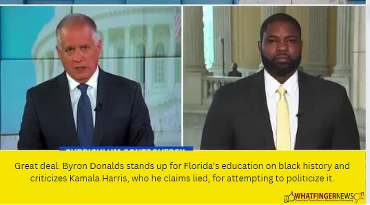 Great deal. Byron Donalds stands up for Florida's education on black history and criticizes