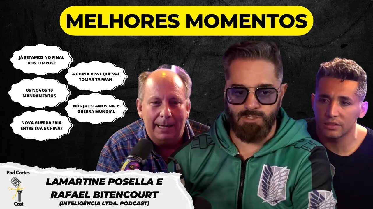 LAMARTINE POSELLA E RAFAEL BITENCOURT MELHORES MOMENTOS - Inteligência Ltda. Podcast