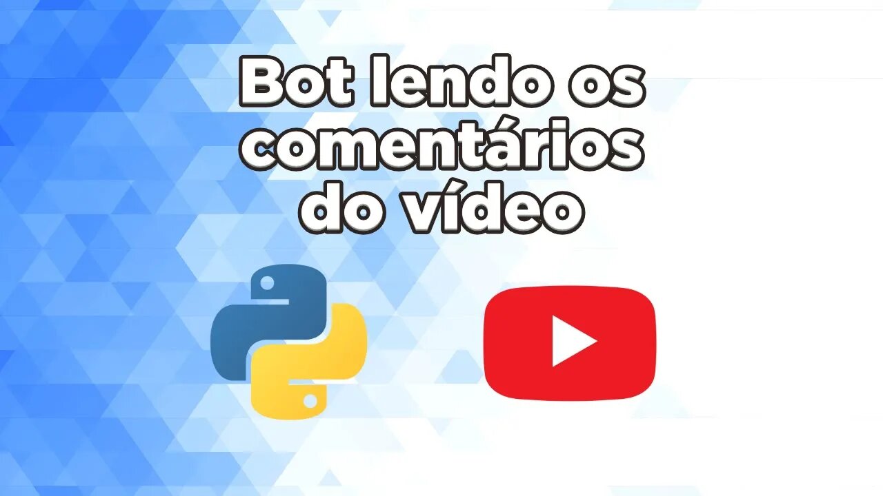 3 - Bot lendo os comentários do vídeo do Youtube