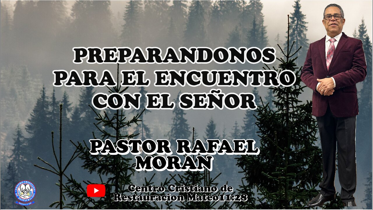 PREPARANDONOS PARA EL ENCUENTRO CON EL SEÑOR || PASTOR RAFAEL MORAN