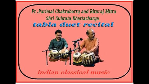 PARIMAL C. AND RITURAJ MITRA---TABLA DUET RECITAL