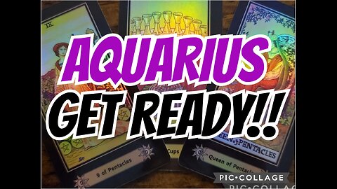 AQUARIUS: GET READY‼️