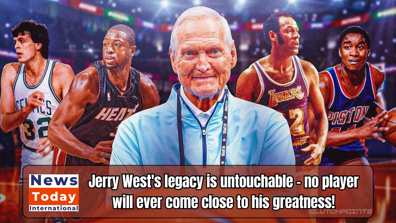 There Will Never Be Another Jerry West | NBA |News Today | USA |