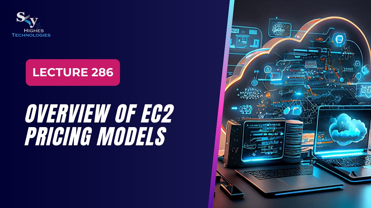 286. Overview of EC2 Pricing Models | Skyhighes | Cloud Computing