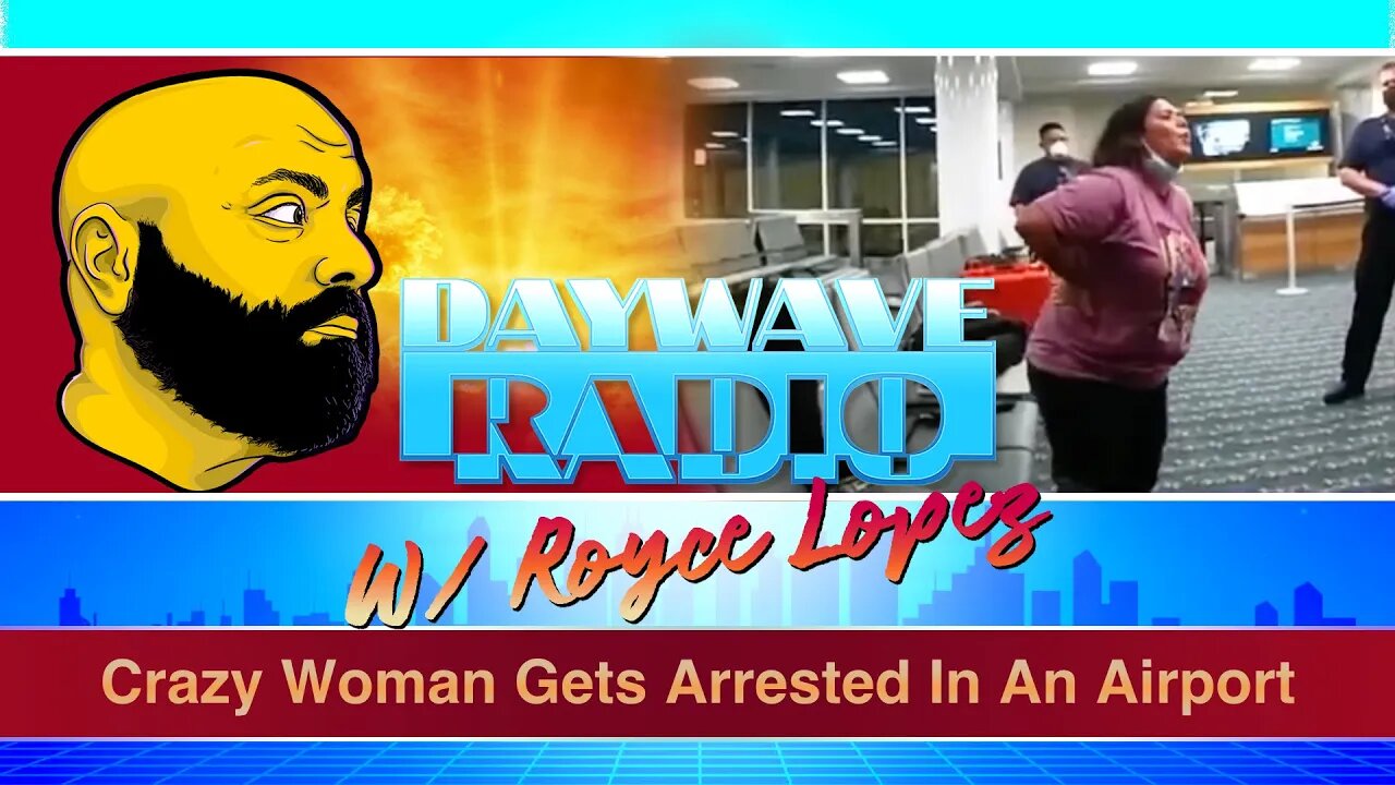 Unhinged Lady Gets Arrested In An Airport | Daywave Clip