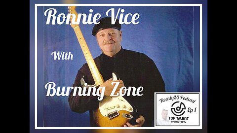 Ronnie Vice with Burning Zone - #Twenty20 Podcast Ep 1