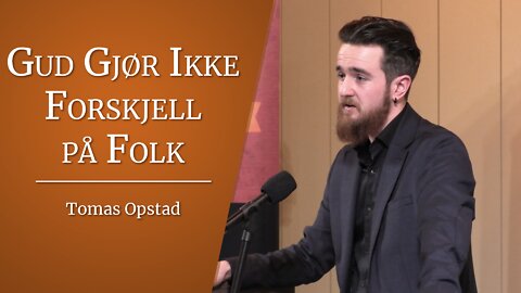 Gud Gjør Ikke Forskjell på Folk • Romerne 2:6-16