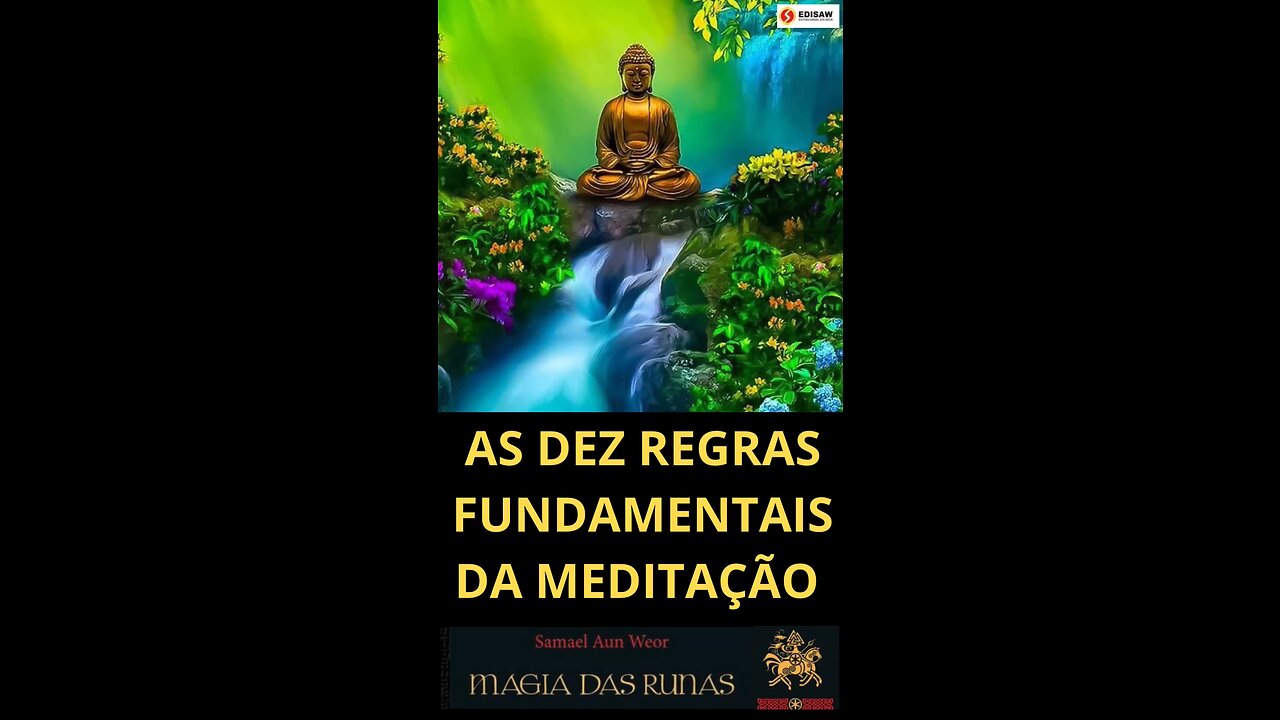 AS DEZ REGRAS FUNDAMENTAIS DA MEDITAÇÃO