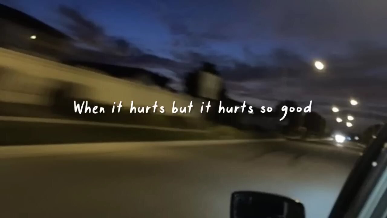 hurts so good (slower+lyrics